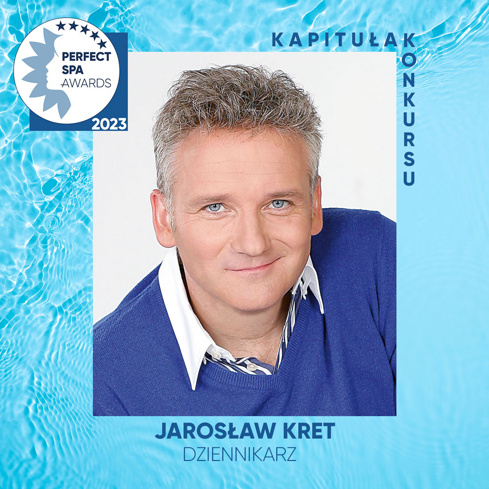Jarosław Kret jurorem konkursu Perfect SPA Awards 2023 Kapituła Konkursu - Jarosław Kret